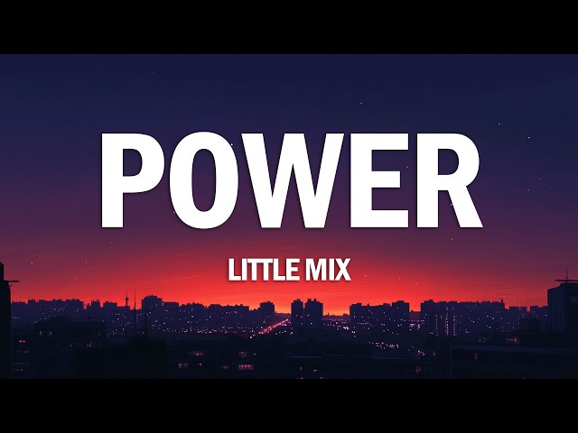 Little Mix - Power (Lyrics) ft. Stormzy