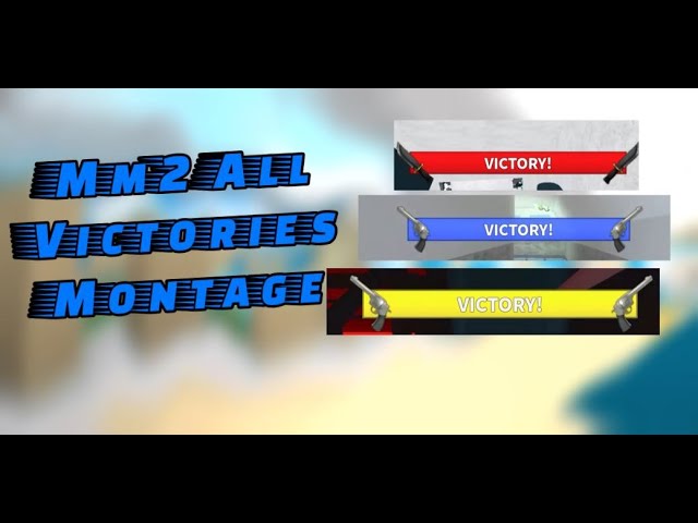 Mm2 All VICTORIES Montage