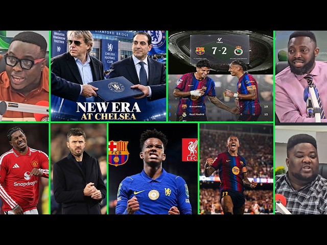 ANALYSIS.. THE NEW CHELSEA TAKEOVER, BARCELONA 7 RACING 0, MADRID WORRIED FOR..CHELSEA, MAN UNITED