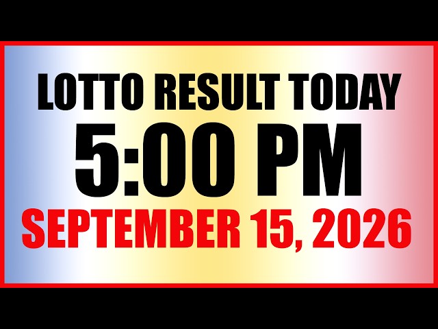 Lotto Result Today 5pm Draw September 15, 2026 Swertres EZ2 PCSO