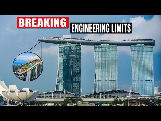 Marina Bay Sands: How Engineers Built the Impossible