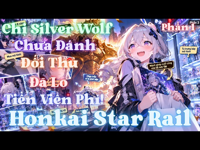 Honkai Star Rail – Chị Silver Wolf Chưa Đánh, Đối Thủ Đã Lo Tiền Viện Phí! | Phần 1 | Lam Lam
