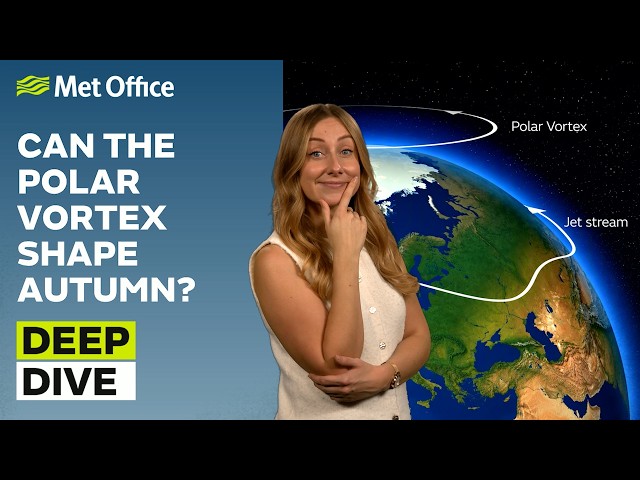 Deep Dive 06/10/2026 – A look at Autumn to come – Met Office weekly weather forecast UK