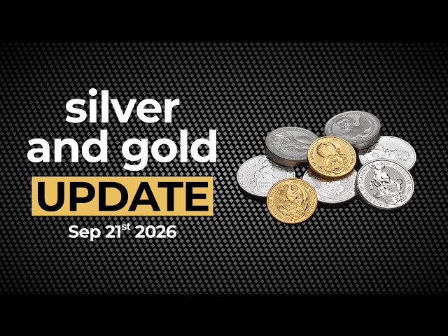 Silver & Gold Price UPDATE - September 21st 2026
