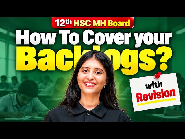 How to Cover Class 12 HSC Backlogs? 📚 | MH Board Exam 2027 Revision Plan