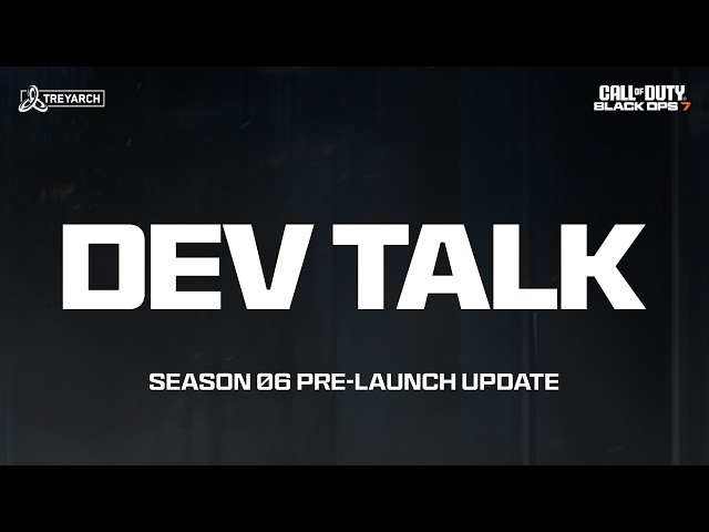Dev Talk - Season 06 Update | Call of Duty: Black Ops 7