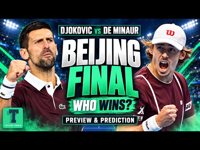 Novak Djokovic vs Alex de Minaur | ATP Beijing Final | Preview & Prediction