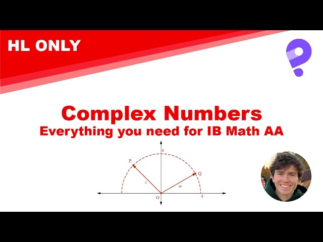 Complex Numbers - Everything you need for IB Math AA (HL only)
