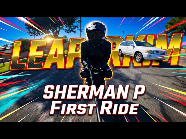 Sherman P First Ride