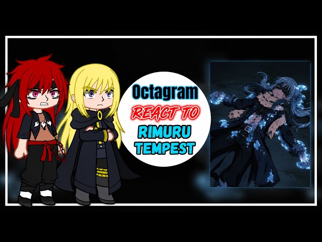 Octagram react to Rimuru Tempest 2X || Season 4 || Part 1