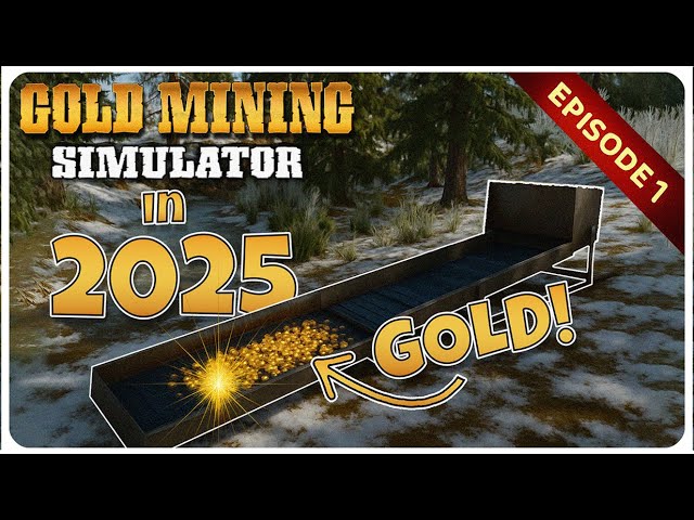 Can You Still Strike Gold in 2025? (Gold Mining Simulator Series Begins)