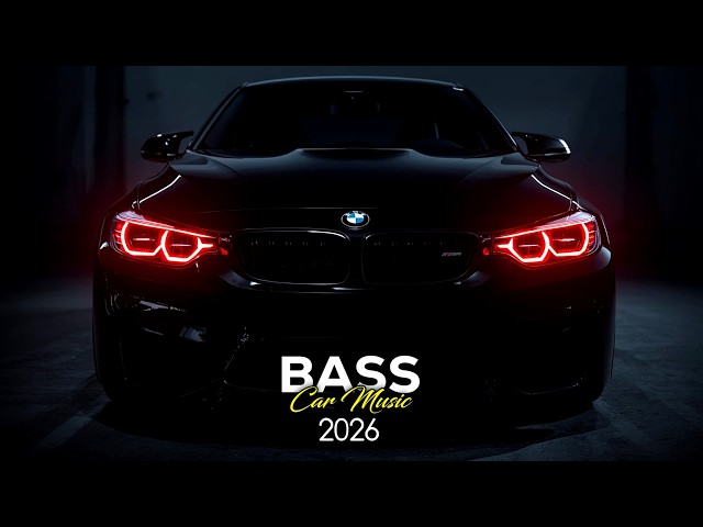BASS BOOSTED EXPERIENCE 2026 🔊 Best Car Music | Deep Bass & Heavy Beats