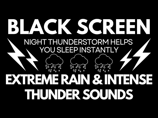 ⚡Night Thunderstorm Helps You Sleep Instantly | Extreme Rain & Intense Thunder Sounds | Black Screen