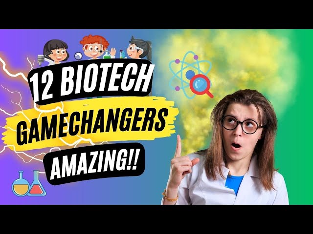 12 Biotech Game Changers Revolutionizing Health and Beyond
