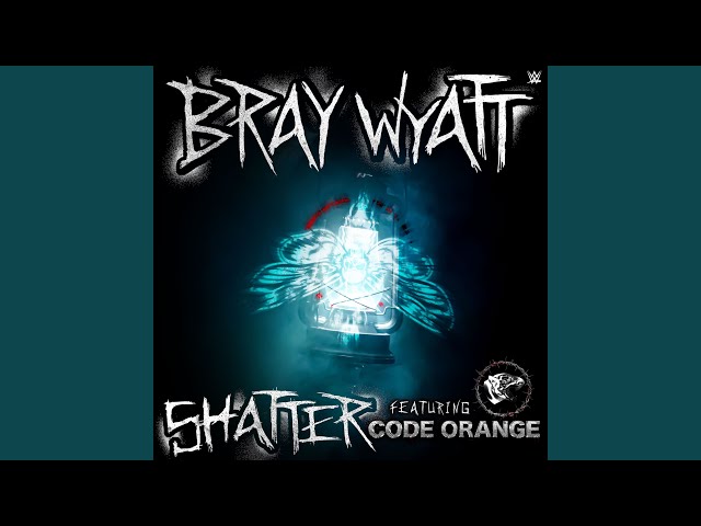 WWE: Shatter (Bray Wyatt) [feat. Code Orange]