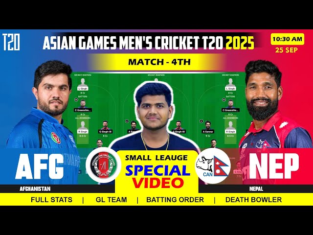 AFG vs NEP Dream11 Prediction || NEP vs AFG || Afghanistan vs Nepal 4TH Asian Games Men’s T20I Match