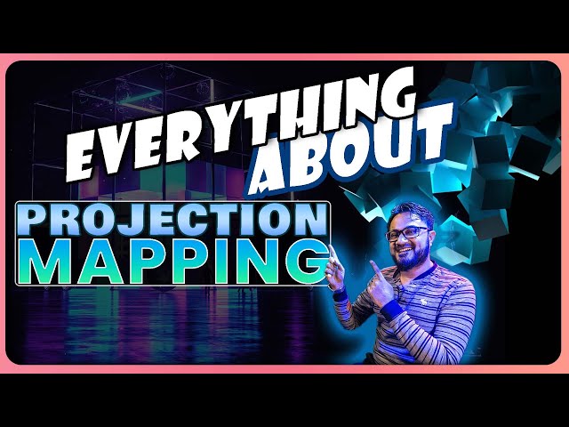 Projection Mapping for Beginners – Complete Starter Guide [Full Documentary]