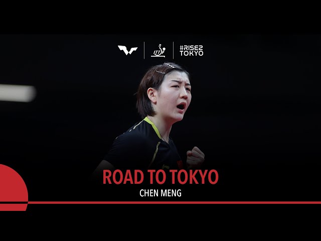 ROAD TO TOKYO - Chen Meng | From World Beater to World No.1