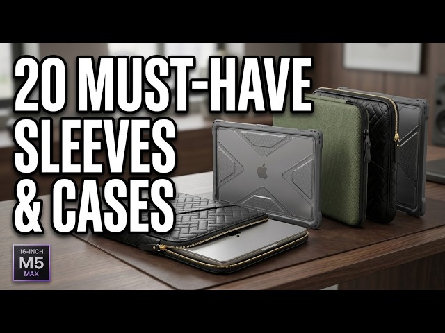 20 Must Have MACBOOK PRO M5 MAX 16 inch Sleeves & Cases for 2026
