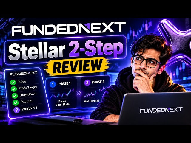 FundedNext Stellar 2-Step Review 2026 🔥 | Rules, Drawdown & Payouts | Worth It?