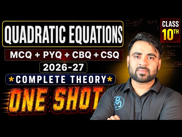 Class 10 Quadratic Equations One Shot 🔥 | Complete Chapter + PYQs | CBSE 2027 Boards | Sachin Sir