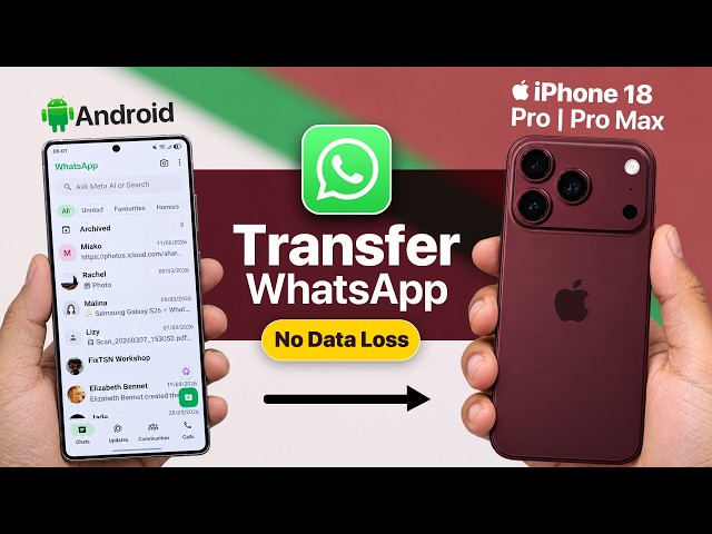 iPhone 18 Pro | Pro Max: Transfer WhatsApp from Android [NO DATA LOSS]