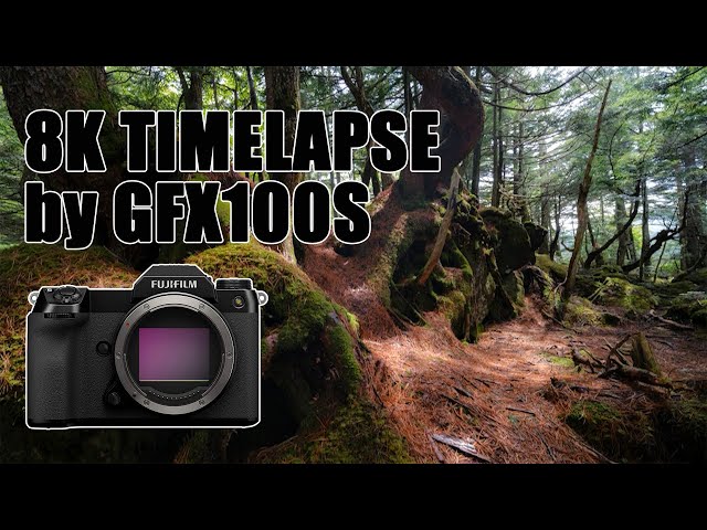 1億画素の世界～8K timelapse by 100 million pixels  FUJIFILM GFX100S～