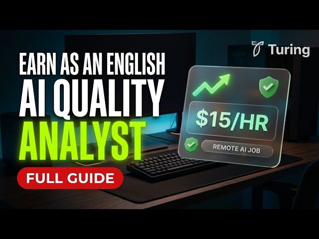 Earn $15/Hour as an English AI Quality Analyst | Turing Remote AI Job