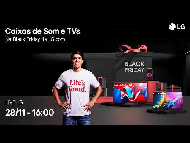 Live LG | Esquenta Black Friday: Áudio e TV