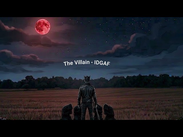 OT3 - IDGAF - Album: The Villain [Official Audio]