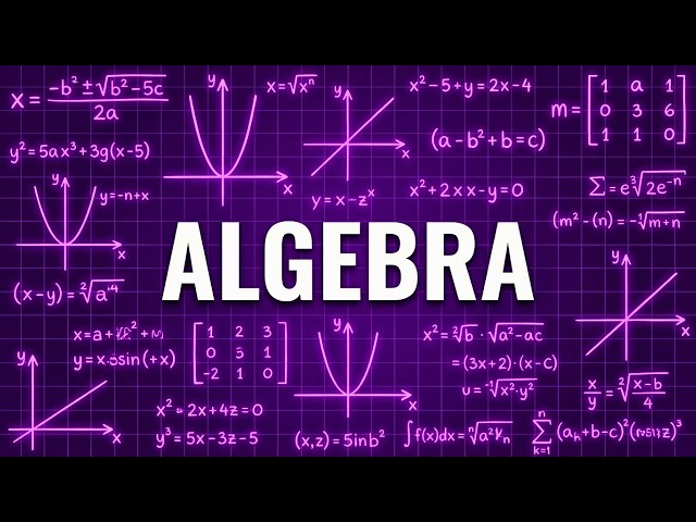 Algebra Explained Like You're 5 Years Old