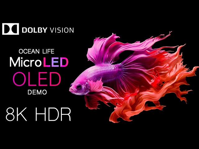 OCEAN LIFE 8K Demo OLED – MicroLED  | 8K Ultra HDR | Dolby Vision™ | 60fps