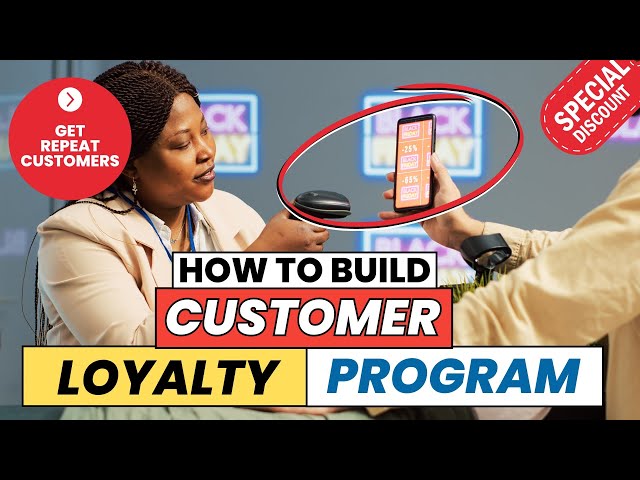 How to Build Customer Loyalty Program to Get Repeat Customers