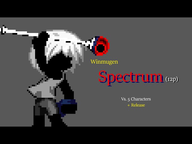 [Winmugen] Spectrum (12p) VS. 5 Characters (+ Release)