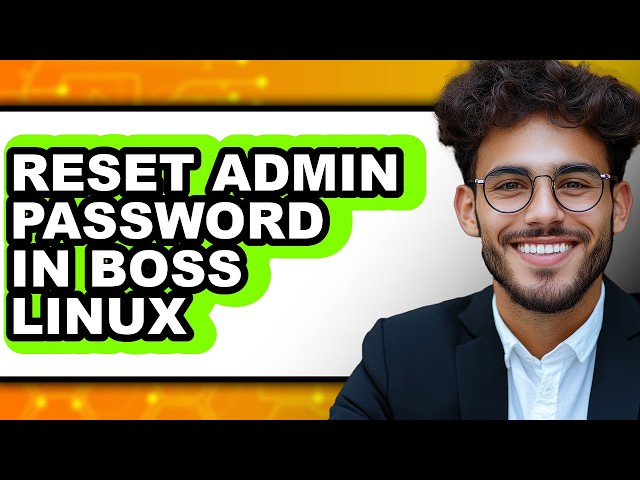 How to Reset Admin Password in Boss Linux (easy Method)