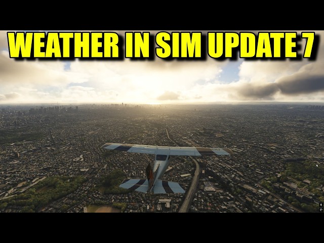 FS2024:  Sim Update 7 Weather | Sometimes Excellent - Sometimes Hit Or Miss!