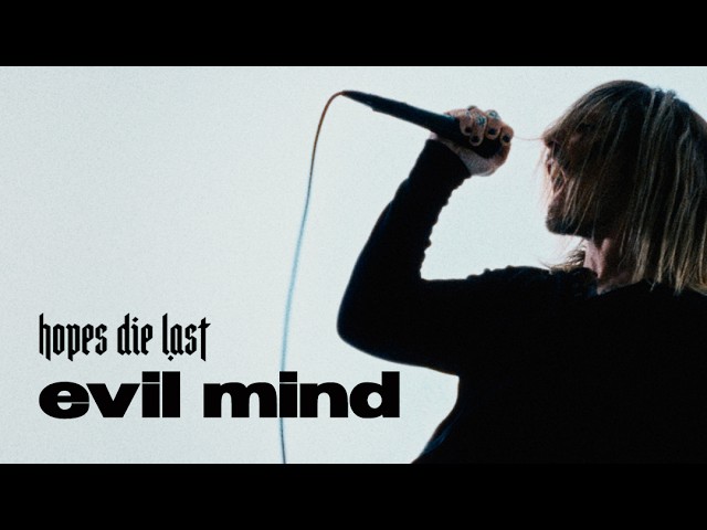 Hopes Die Last - Evil Mind (Official Video)