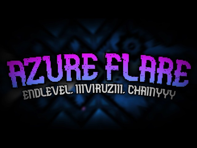 Azure Flare (Original Version) by EndLevel & more | Geometry Dash (Showcase)