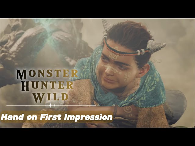 Monster Hunter Wild Hands On First Impressions