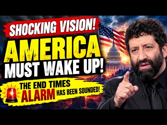 SHOCKING VISION: AMERICA MUST WAKE UP! THE END TIMES ALARM HAS BEEN SOUNDED || Jonathan Cahn Speech