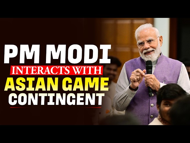 WATCH LIVE: PM Modi Interacts with India’s Asian Games 2026 Contingent I Speech