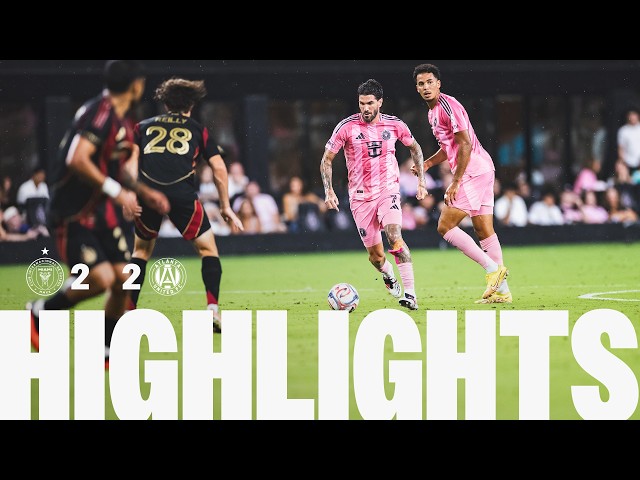 HIGHLIGHTS | Inter Miami CF vs Atlanta United FC