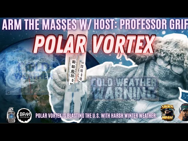 Polar Vortex Is Blasting the U.S.w/ PROFESSOR GRIFF