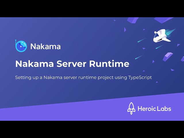 Nakama Server Runtime Code Project Setup using TypeScript