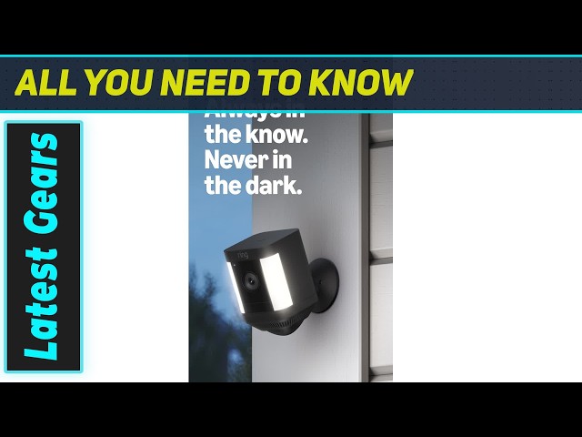 Ring Spotlight Cam Plus Battery The Smart Security Upgrade You Need?