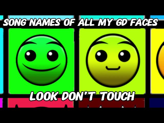 SONG NAMES of All My GD Faces! #mapping 