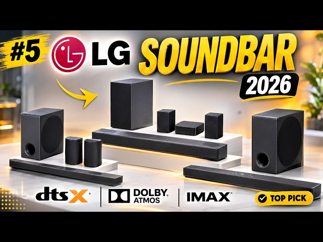 Top 5 Best LG Soundbars 2026 | Best 3D Surround Dolby Atmos LG Soundbar Review
