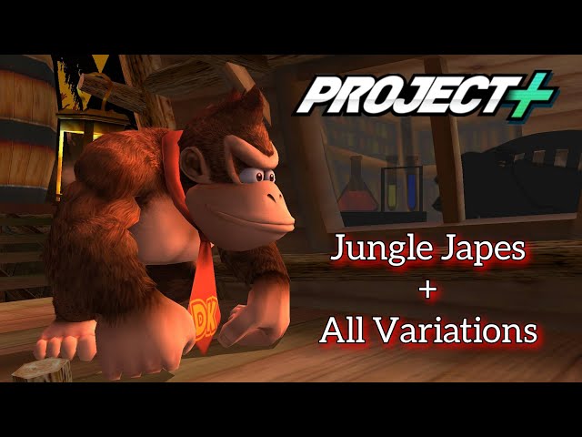 Project + | Jungle Japes + All Variations