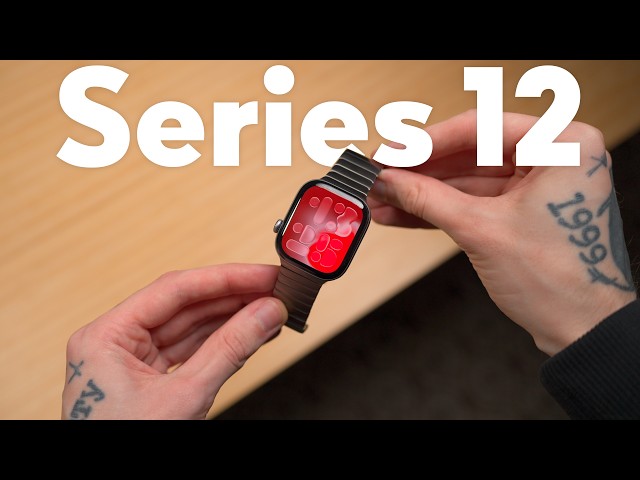 Apple Watch Series 12 First Look — Did It Get WORSE?