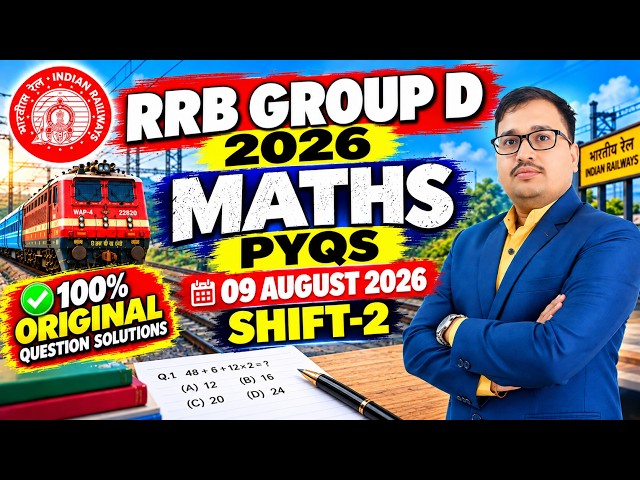 RRB Group D 2026 | 09 August Shift-2 Maths PYQs | सभी Original Questions का Solution 🔥